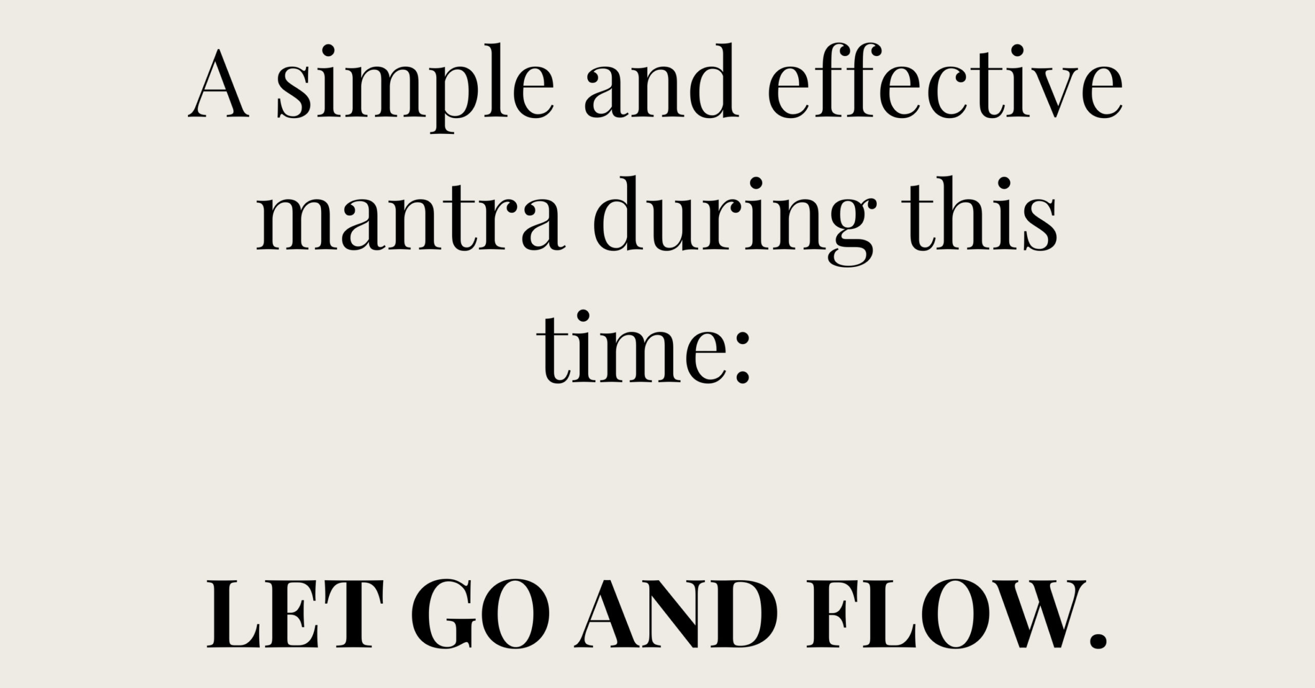 Let Go and Flow