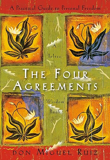 The Four Agreements book by Don Miguel Ruiz